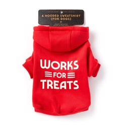 Works For Treats Dog Hoodie: XS, M