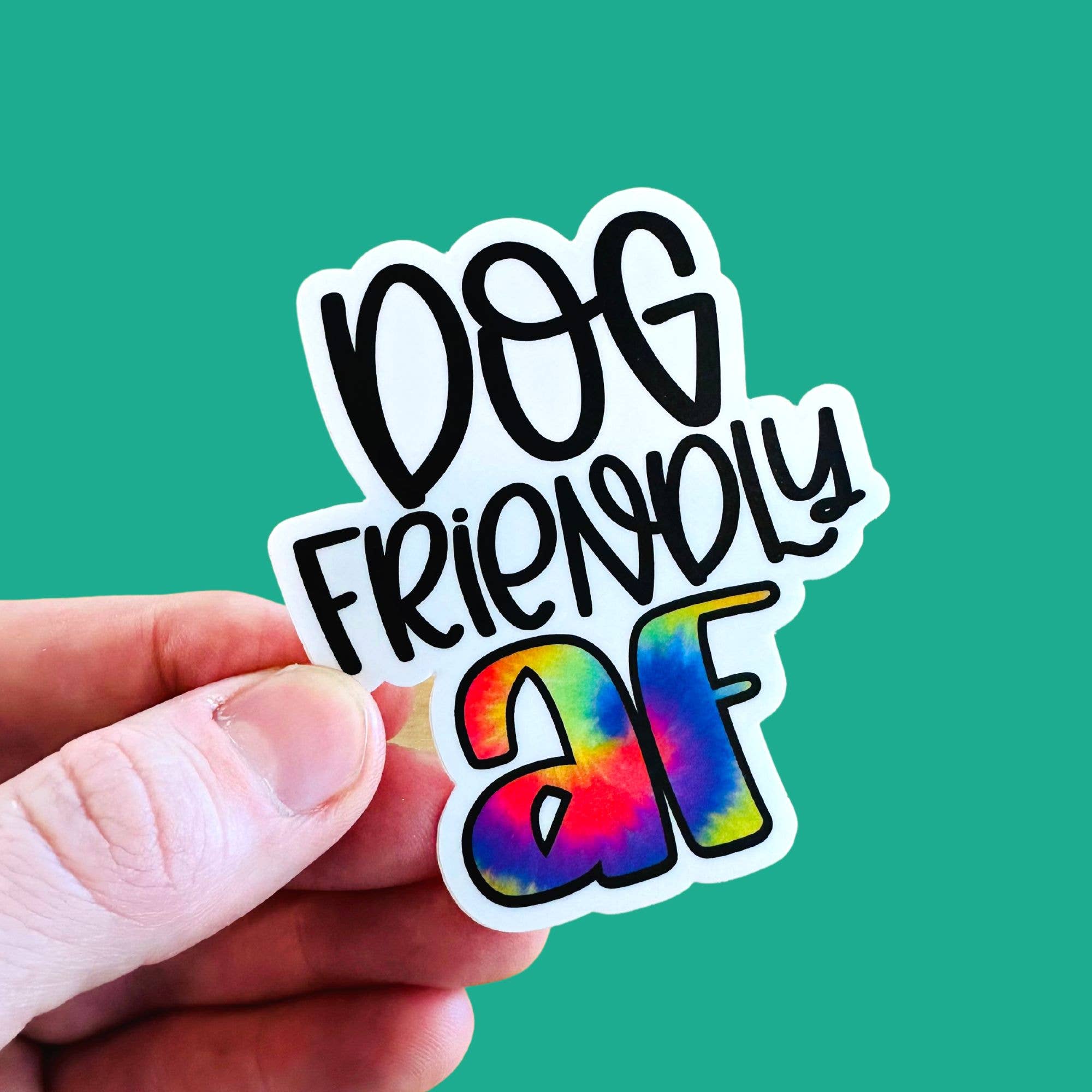 Dog Friendly AF - Tie Dye Dog Mom Sticker