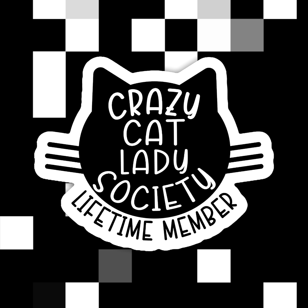 Crazy Cat Lady Society Lifetime Member Sticker: Transparent Background